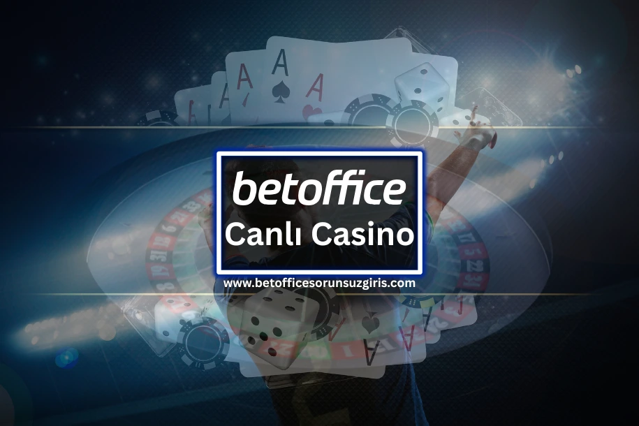 betoffice canlı casino masaları burada